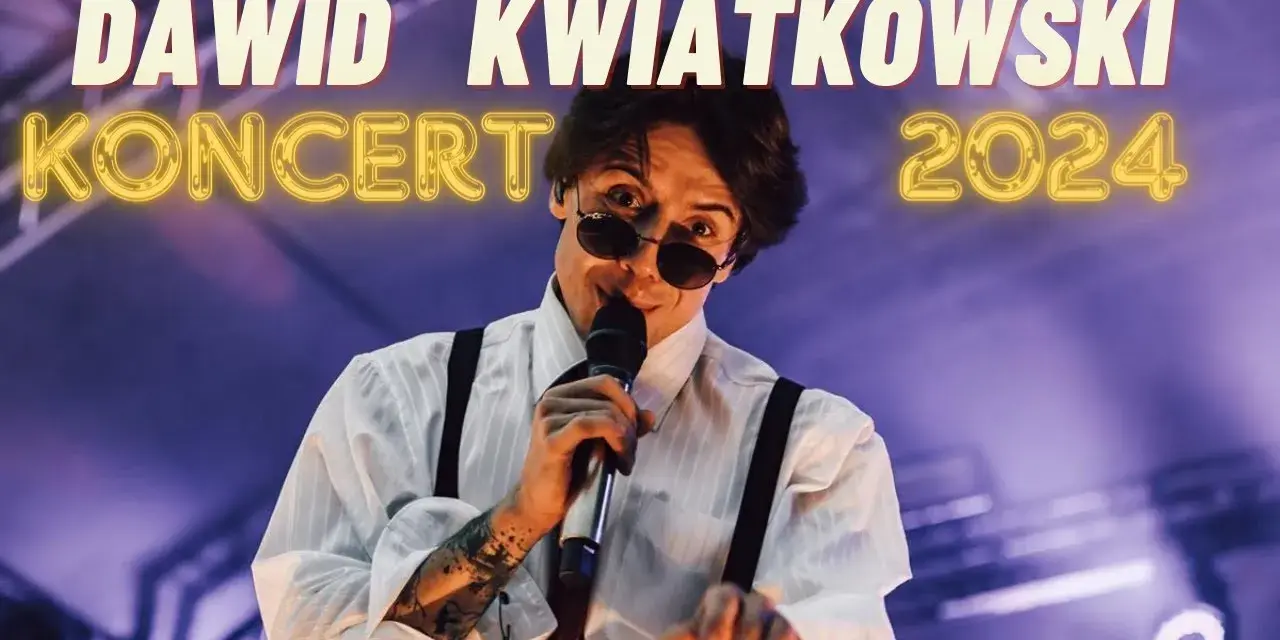 Ile trwa koncert Dawida Kwiatkowskiego? Zaskakujące szczegóły!