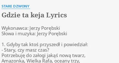 Tekst piosenki gdzie ta keja - odkryj emocje i tęsknotę w słowach