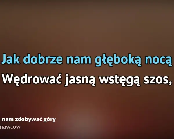 Tekst piosenki jak dobrze nam zdobywać góry - odkryj jej piękno i znaczenie
